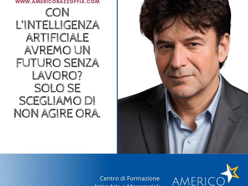 CON L’INTELLIGENZA ARTIFICIALE AVREMO UN FUTURO SENZA LAVORO?SOLO SE SCEGLIAMO DI NON AGIRE&nbsp;ORA.